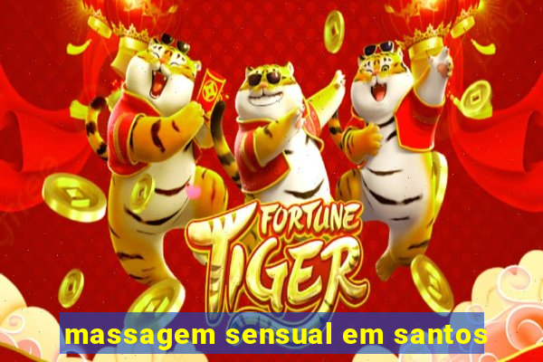 massagem sensual em santos